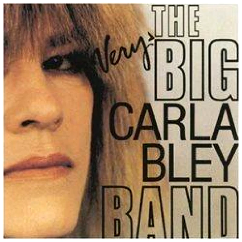 CARLA BLEY / THE VERY BIG CARLA BLEY BAND - LP K