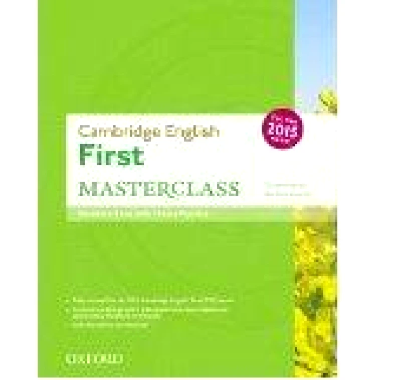 OXFORD CAMBRIDGE ENGLISH FIRST MASTERCLASS STUDENTS WITH ONLINE PRACTICE