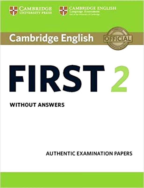 CAMBRIDGE CAMBRIDGE ENGLISH FIRST 2 WITHOUT ANSWERS