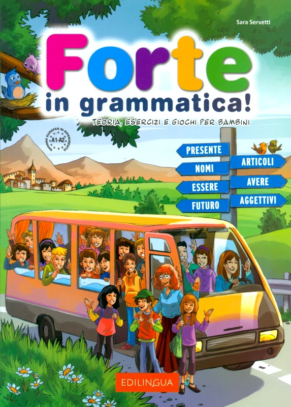 EDILINGUA FORTE IN GRAMMATICA TEORIA ESERCIZI E GIOCHI PER BAMBINI