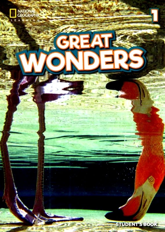 NATIONAL GEOGRAPHIC LEARNING GREAT WONDERS 1 STUDENTS BOOK