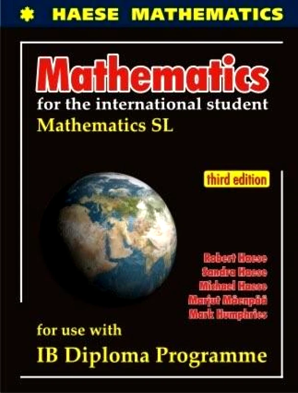 HAESE MATHEMATICS MATHEMATICS FOR THE INTERNATIONAL STUDENT IB DIPLOMA