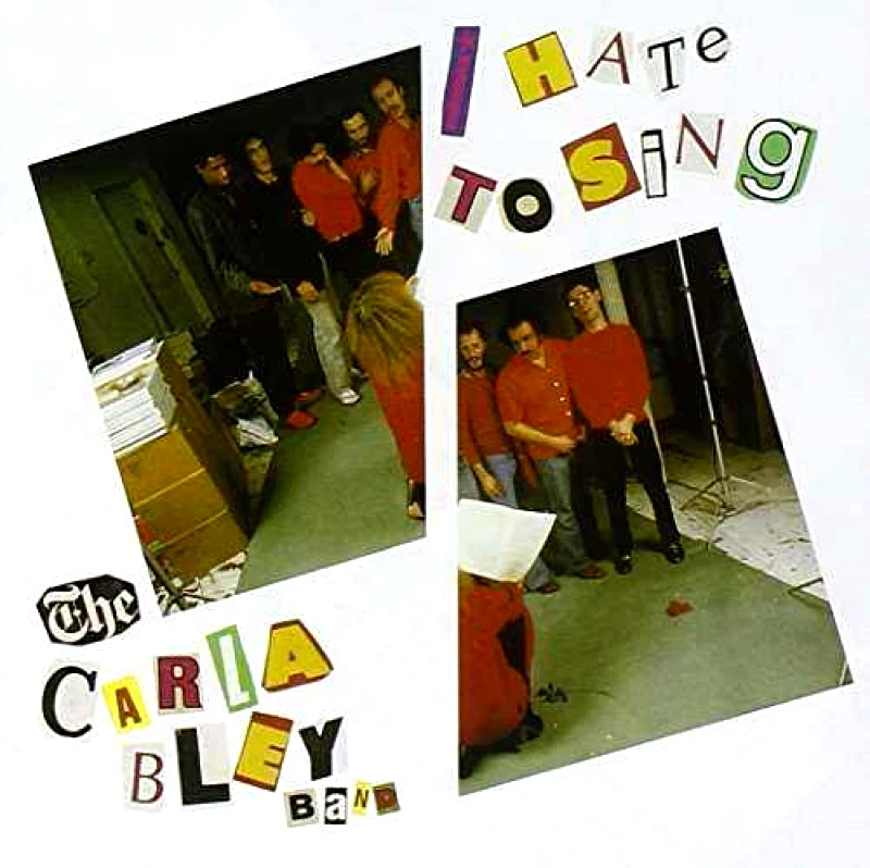 CARLA BLEY BAND / I HATE TO SING - CD K