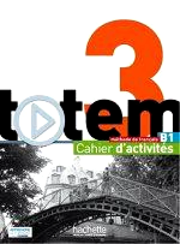 HACHETTE TOTEM 3 CAHIER D ACTIVITES