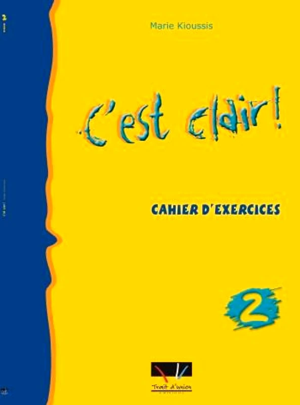 TRAIT D'UNION C'EST CLAIR 2 CAHIER D' EXERCICES