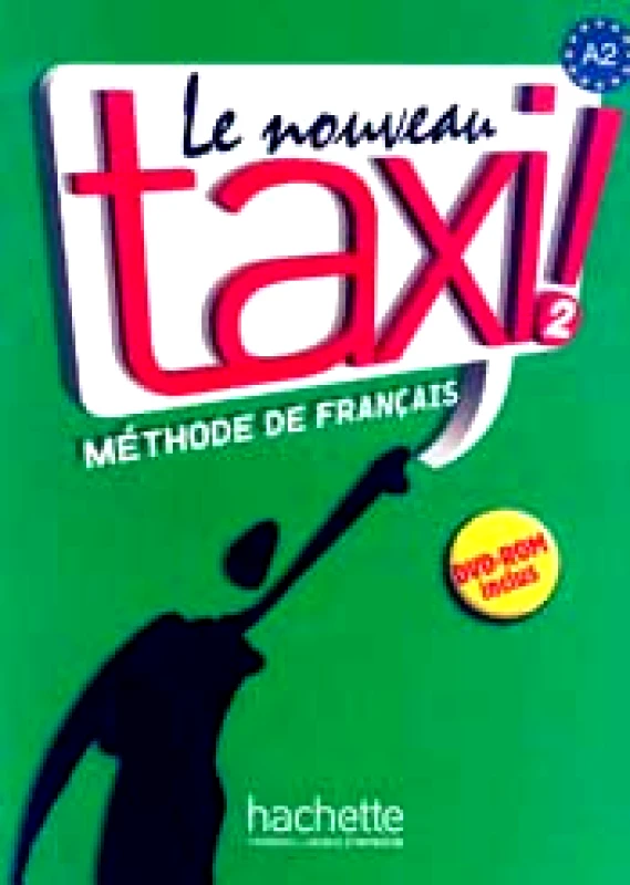 HACHETTE TAXI 2 METHODE DE FRANCAIS NOUVEAU (+DVD-ROM)