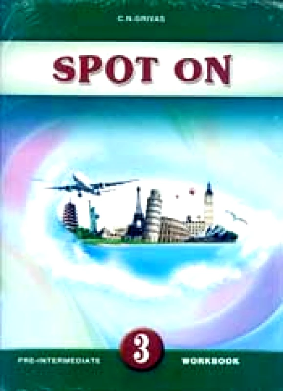 GRIVAS PUBLICATIONS SPOT ON 3 PRE INTERMEDIATE WORKBOOK
