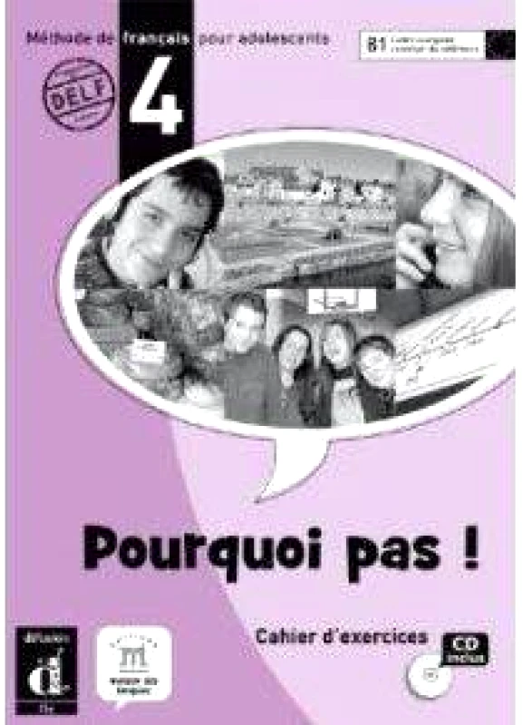 MAISON DES LANGUES POURQUOI PAS 4 CAHIER D'EXERCISES (+CD)