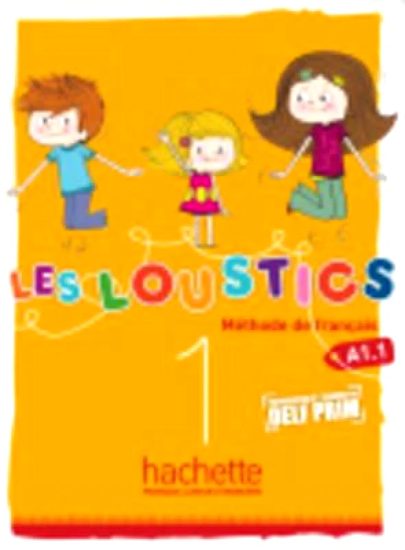 HACHETTE LES LOUSTICS A1.1 METHODE DE FRANCAIS