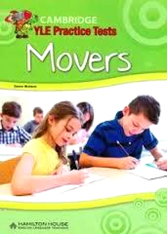 HAMILTON HOUSE CAMBRIDGE YLE PRACTICE TESTS MOVERS ST/BK
