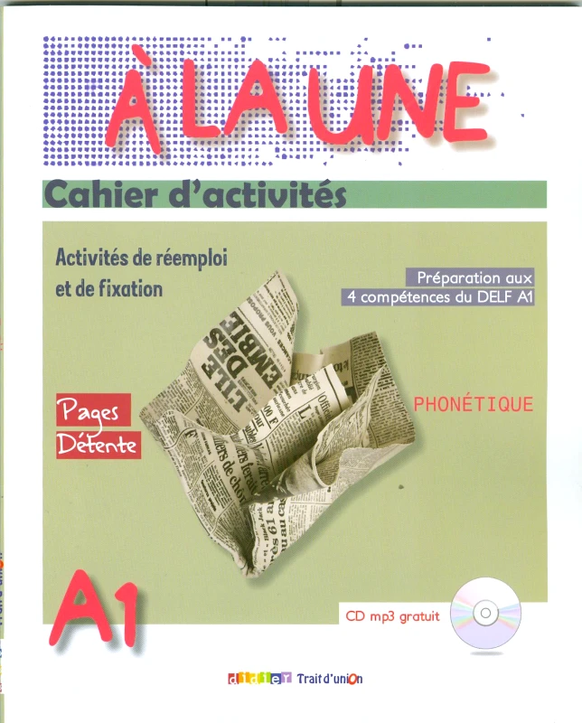 TRAIT D'UNION A LA UNE A1 CAHIER D ACTIVITES+CD