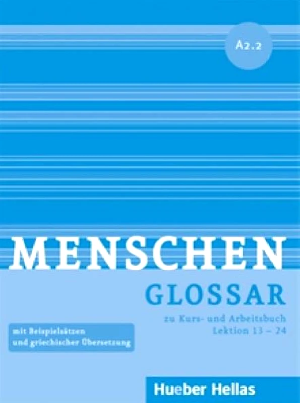 HUEBER HELLAS MENSCHEN A2.2 GLOSSAR