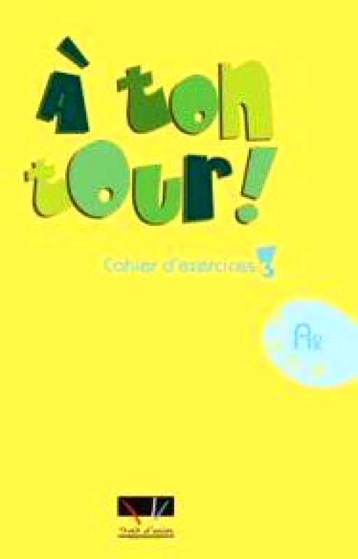 TRAIT D'UNION A TON TOUR 3 CAHIER D'EXERCICES A2