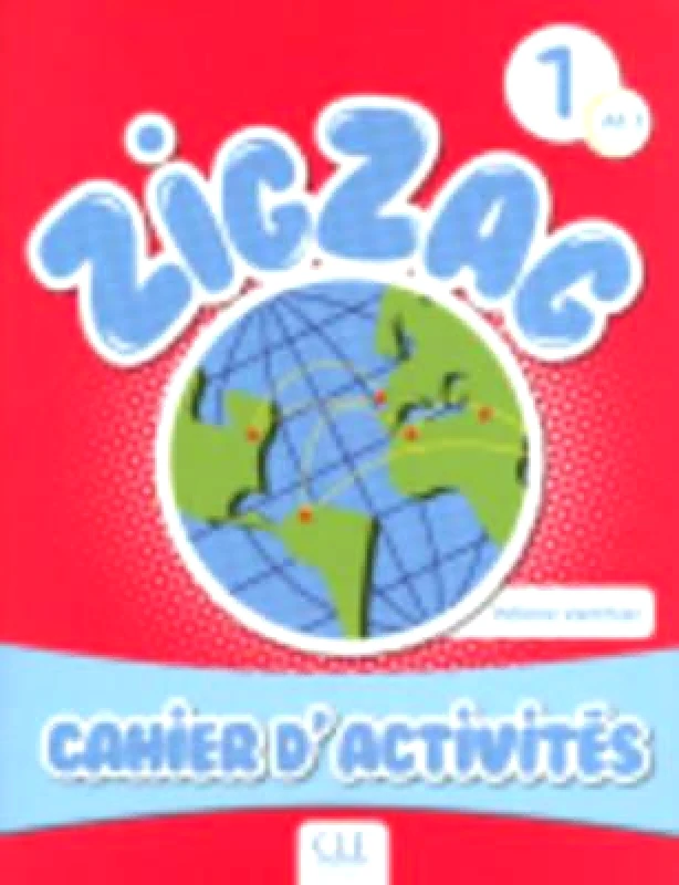 CLE INTERNATIONAL ZIG ZAG 1 A1.1 CAHIER D ACTIVITES