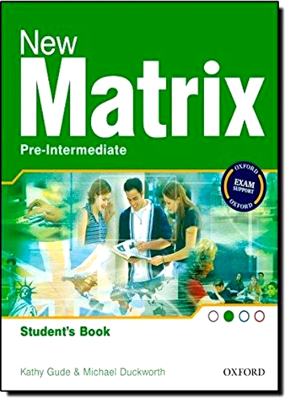 OXFORD NEW MATRIX PRE-INTERMEDIATE STUDENTS