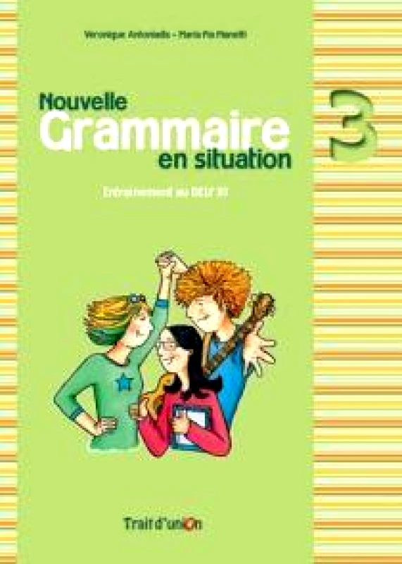 TRAIT D'UNION GRAMMARIE EN SITUATION 3 NOUVELLE