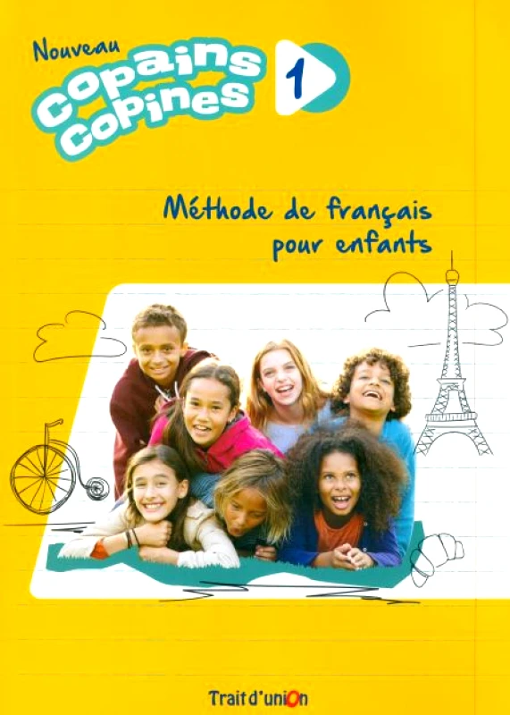 TRAIT D'UNION NOUVEAU COPAINS COPINES 1 METHODE