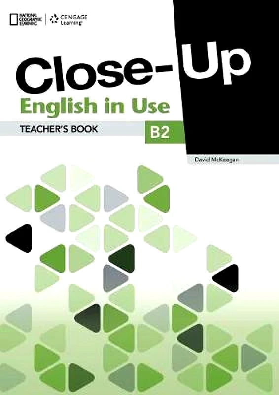 CENGAGE LEARNING CLOSE UP ENGLISH IN USE B2 TEACHERS