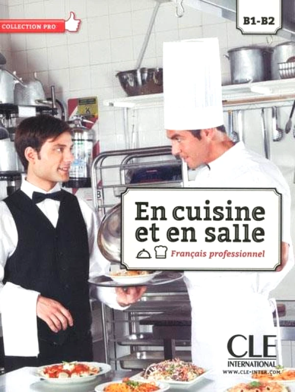 CLE INTERNATIONAL EN CUISINE ET EN SALLE B1-B2+CD