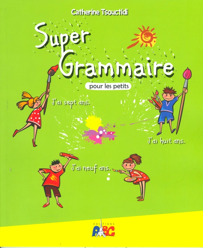 ABC EDITIONS SUPER GRAMMAIRE POUR LES PETITS