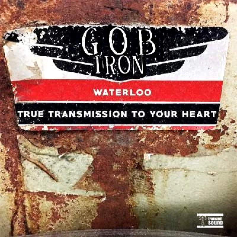 GOB IRON / WATERLOO TRUE TRANSMISSION - LP 7INCH REC STORE DAY 2019
