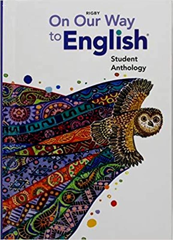 RIGBY ON OUR WAY TO ENGLISH STUDENT ANTHOLOGY GRADE 4