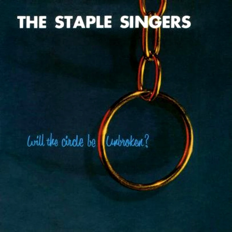 STAPLE SINGERS WILL THE CIRCLE BE UNBROKEN LP