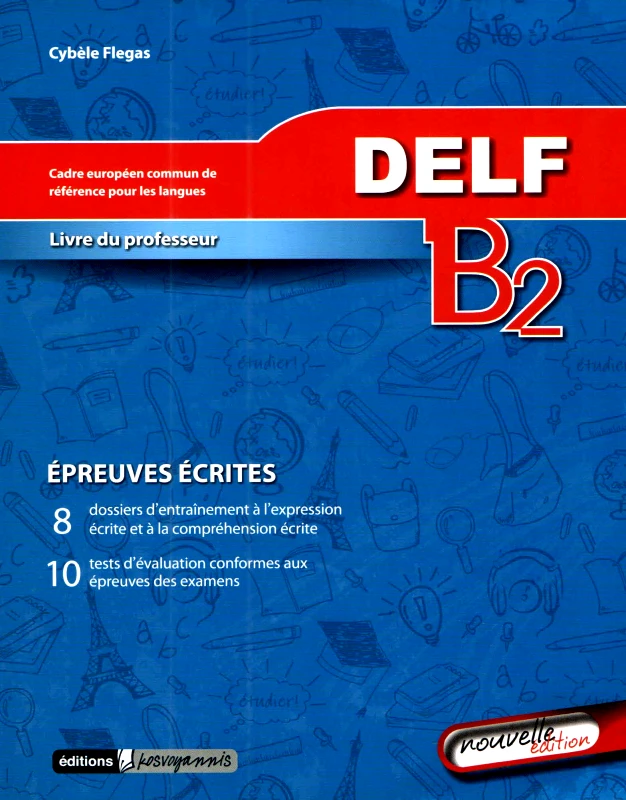 ΚΟΣΒΟΓΙΑΝΝΗ DELF B2 EPREUVES ECRITES LIVRE DU PROFESSEUR