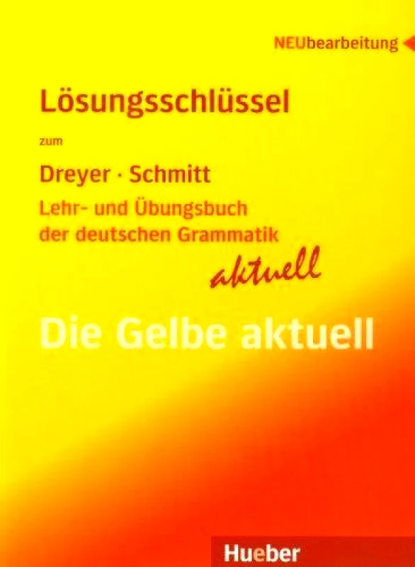 HUEBER LEHR-UND UBUNGSBUCH DEUTSCHEN GRAMMATIK (DIE GELBE AKTUELL)