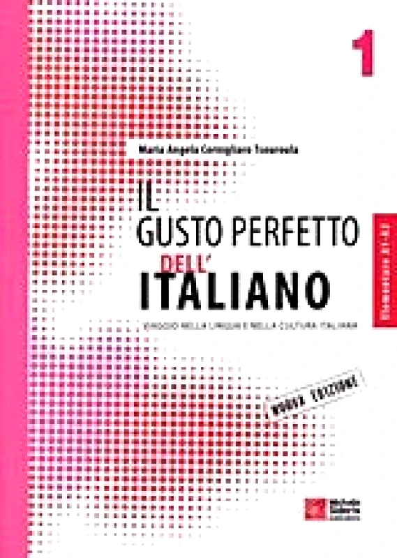 ΣΙΔΕΡΗΣ Μ. IL GUSTO PERFETTO DELL'ITALIANO ELEMENTARE-INTERMEDIO