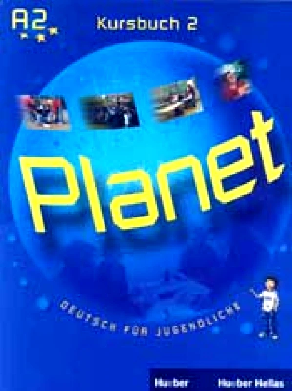 HUEBER HELLAS PLANET 2 KURSBUCH (ΕΛΛΗΝΙΚΗ ΕΚΔΟΣΗ) (NIVEAUSTUFE A2)