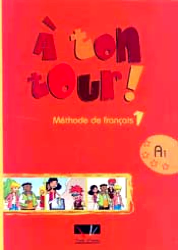 TRAIT D'UNION A TON TOUR 1 METHODE DE FRANCAIS A1