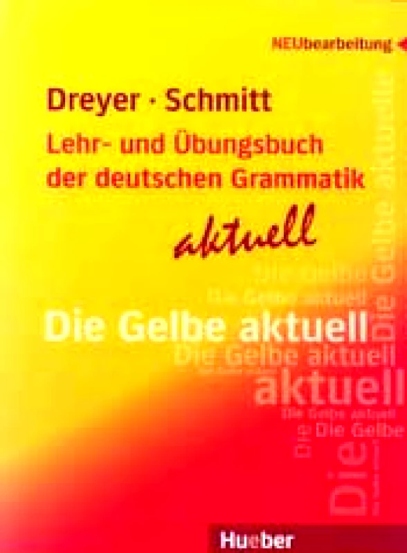 HUEBER LEHR UND UBUNGSBUCH DER DEUTSCHEN GRAMMATIK DIE GELBE AKTUELL