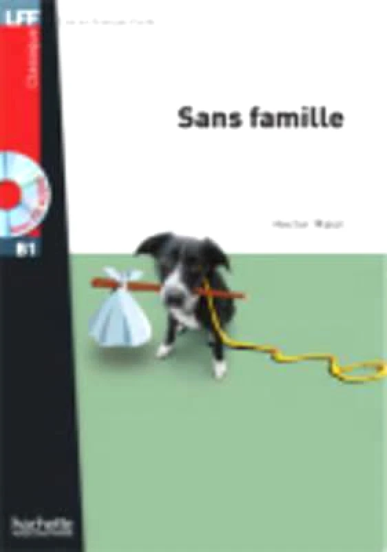 HACHETTE SANS FAMILLE CLASSIQUE B1+CD