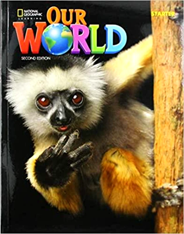 NATIONAL GEOGRAPHIC LEARNING OUR WORLD STARTER SECOND EDITION STUDENTS BOOK