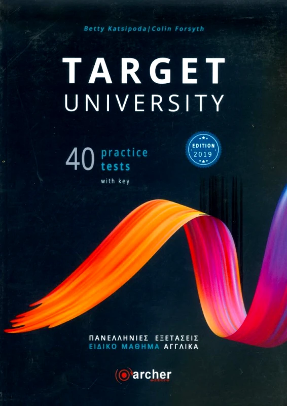 ARCHER EDITIONS TARGET UNIVERSITY 40 PRACTICE TESTS ST/BK WITH KEY 2019 EDITION