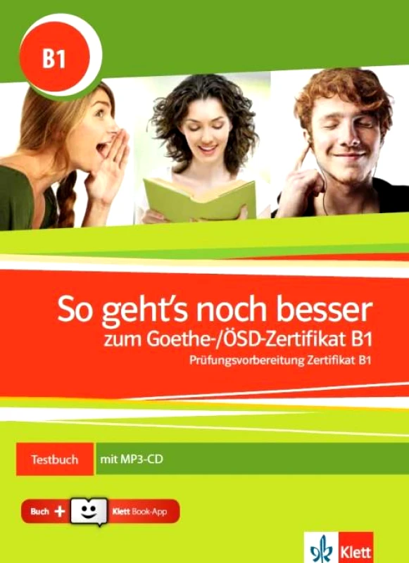 KLETT SO GEHTS NOCH BESSER ZUM GOETHE ZERTIFIKAT B1 TESTBUCH MIT MP3-CD