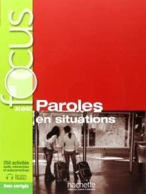 HACHETTE FOCUS PAROLES EN SITUATIONS + CD