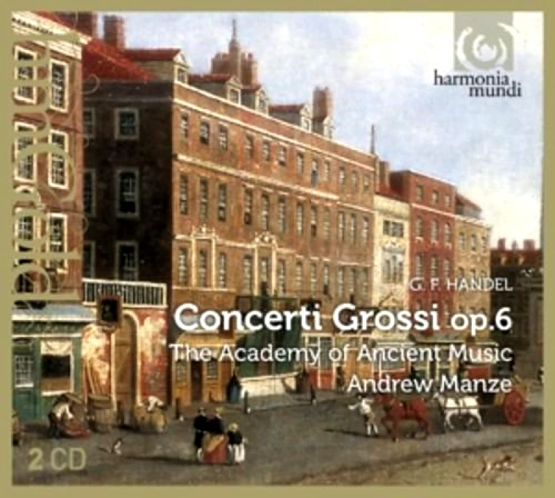 HANDEL MANZE / CONCERTI GROSSI OP 6 - 2CD
