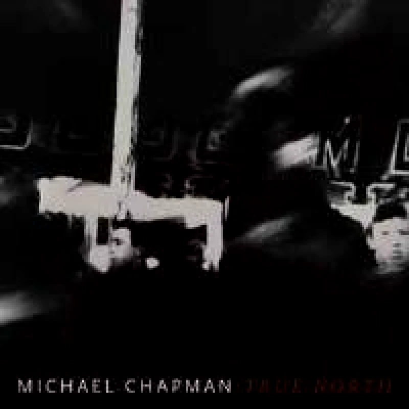 MICHAEL CHAPMAN / TRUE NORTH - CD