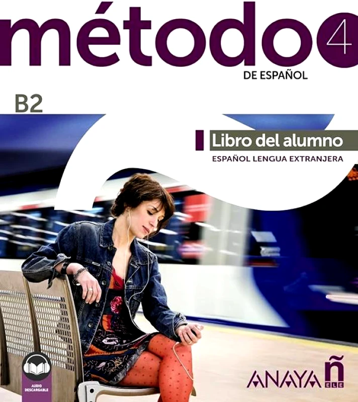 ANAYA METODO 4 B2 LIBRO DEL ALUMNO 2023