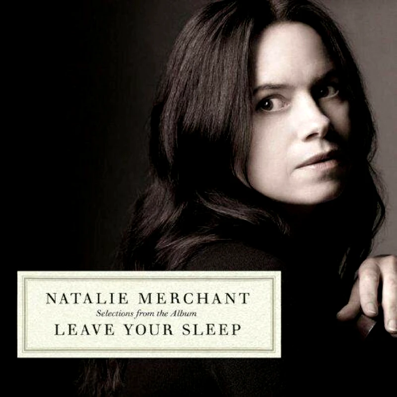 NATALIE MERCHANT SELECTIONS FROM THE ALBUM LEAVES CD