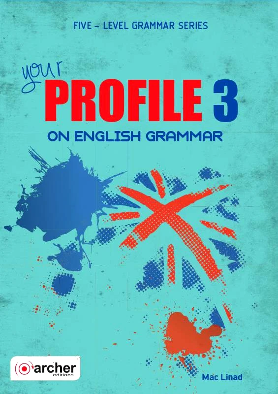 ARCHER EDITIONS YOUR PROFILE ON ENGLISH GRAMMAR 3 STUDENTS