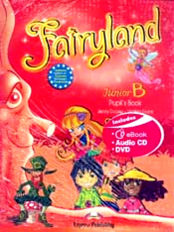 EXPRESS PUBLISHING FAIRYLAND JUNIOR B PUPIL'S BOOK (AUDIO CD-DVD-IEBOOK)