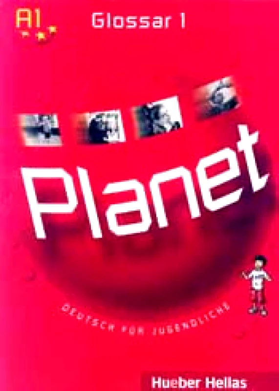 HUEBER HELLAS PLANET 1 GLOSSAR DEUTSCH FUR JUGENDLICHE