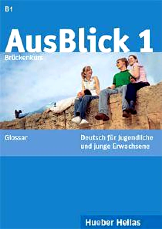 HUEBER HELLAS AUSBLICK 1 BRUCKENKURS GLOSSAR