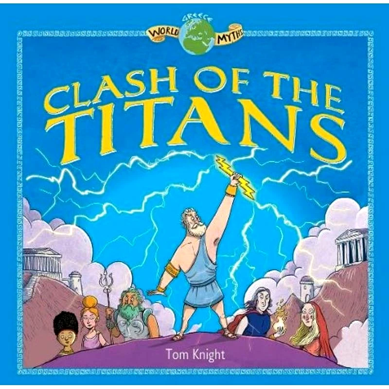 FAROS BOOKS WORLD MYTHS CLASH OF THE TITANS