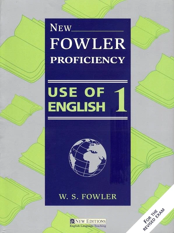 ΖΑΦΕΙΡΟΠΟΥΛΟΥ NEW FOWLER PROFICIENCY USE OF ENGLISH1+GLOSSARY
