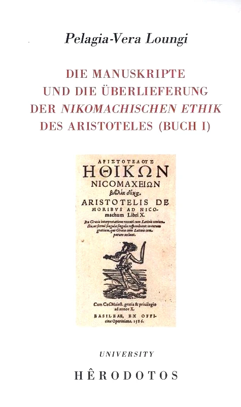 ΗΡΟΔΟΤΟΣ DIE MANUSKRIPTE UND DIE UBERLIEFERUNG DER NIKOMACHISCHEN ETHIK DES ARISTOTELES BUCH 1