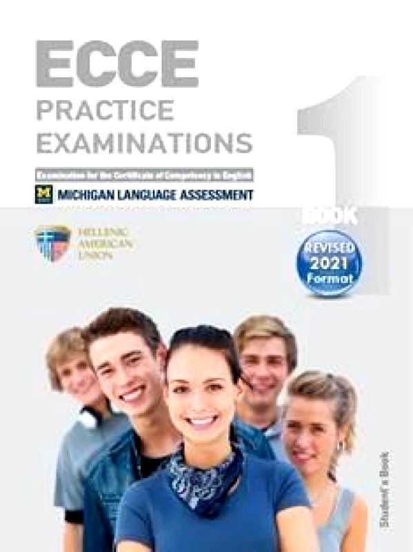 HELLENIC AMERICAN UNION ECCE PRACTICE EXAMINATIONS 1 TEACHERS REVISED FORMAT 2021